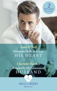 Book Cover for Hawaiian Medic to Rescue His Heart by Annie ONeil, Charlotte Hawkes
