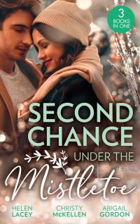 Book Cover for Second Chance Under the Mistletoe by Helen Lacey, Christy McKellen, Abigail Gordon