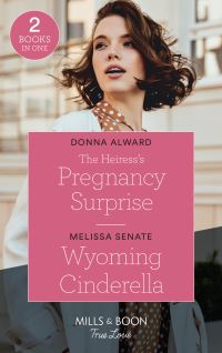 Book Cover for The Heiress's Pregnancy Surprise by Donna Alward, Melissa Senate