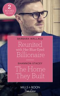 Book Cover for Reunited With Her Blue-Eyed Billionaire by Barbara Wallace, Shannon Stacey