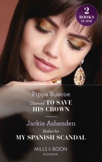 Book Cover for Claimed to Save His Crown by Pippa Roscoe, Jackie Ashenden