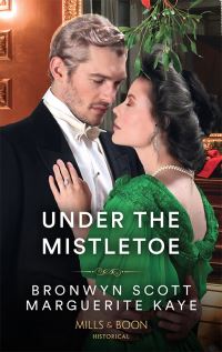 Book Cover for Under the Mistletoe by Marguerite Kaye, Bronwyn Scott