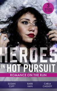 Book Cover for Heroes in Hot Pursuit by Susan Cliff, Barb Han, Carla Cassidy