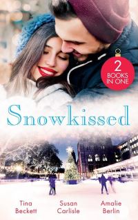 Book Cover for Snowkissed by Tina Beckett, Susan Carlisle, Amalie Berlin