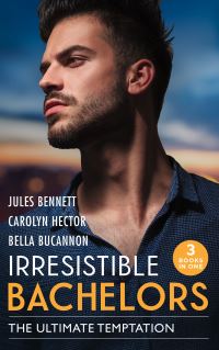 Book Cover for Irresistible Bachelors by Jules Bennett, Carolyn Hector, Bella Bucannon