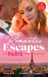 Book Cover for Romantic Escapes by Barbara Wallace, Robin Gianna, Kate Hardy
