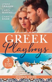 Book Cover for Greek Playboys by Lynne Graham, Carol Marinelli, Chantelle Shaw