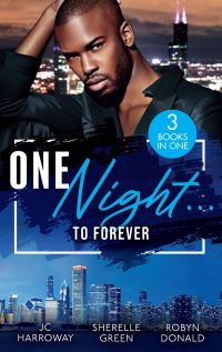 Book Cover for One Night...to Forever by J C Harroway, Sherelle Green, Robyn Donald