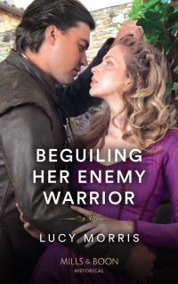 Book Cover for Beguiling Her Enemy Warrior by Lucy Morris