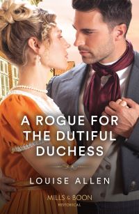 Book Cover for A Rogue for the Dutiful Duchess by Louise Allen