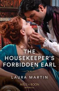 Book Cover for The Housekeeper's Forbidden Earl by Laura Martin