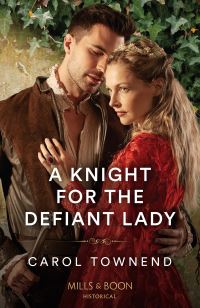 Book Cover for A Knight for the Defiant Lady by Carol Townend