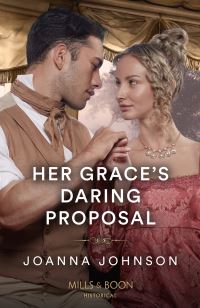 Book Cover for Her Grace's Daring Proposal by Joanna Johnson
