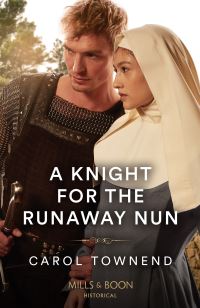 Book Cover for A Knight for the Runaway Nun by Carol Townend