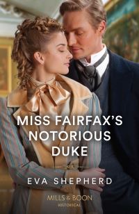 Book Cover for Miss Fairfax's Notorious Duke by Eva Shepherd