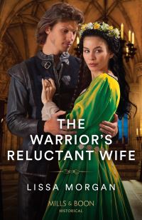 Book Cover for The Warrior's Reluctant Wife by Lissa Morgan