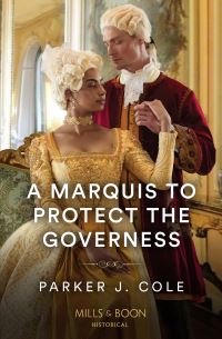 Book Cover for A Marquis to Protect the Governess by Parker J Cole