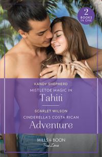 Book Cover for Mistletoe Magic in Tahiti by Kandy Shepherd, Scarlet Wilson