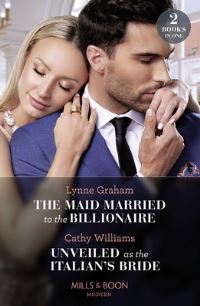 Book Cover for The Maid Married to the Billionaire by Lynne Graham, Cathy Williams