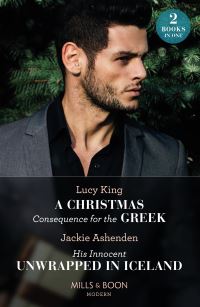 Book Cover for A Christmas Consequence for the Greek by Lucy King, Jackie Ashenden