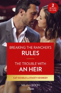 Book Cover for Breaking the Rancher's Rules by Cat Schield, Stacey Kennedy