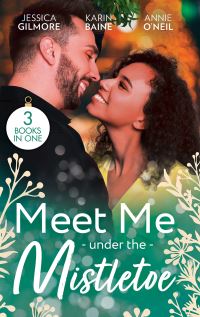 Book Cover for Meet Me Under the Mistletoe by Jessica Gilmore, Karin Baine, Annie ONeil