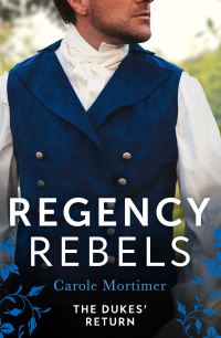Book Cover for Regency Rebels: The Dukes' Return by Carole Mortimer, Carole Mortimer