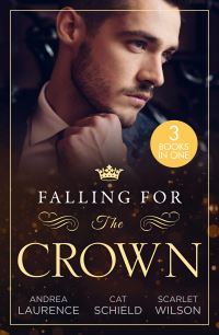 Book Cover for Falling for the Crown by Andrea Laurence, Cat Schield, Scarlet Wilson