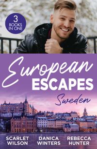 Book Cover for European Escapes. Sweden by Scarlet Wilson, Danica Winters, Rebecca Hunter