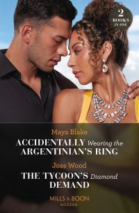 Book Cover for Accidentally Wearing the Argentinian's Ring by Maya Blake, Joss Wood