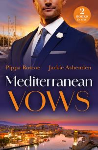 Book Cover for Mediterranean Vows by Pippa Roscoe, Jackie Ashenden