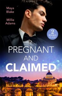 Book Cover for Pregnant and Claimed by Maya Blake, Milly Adams