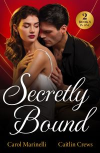 Book Cover for Secretly Bound by Carol Marinelli, Caitlin Crews