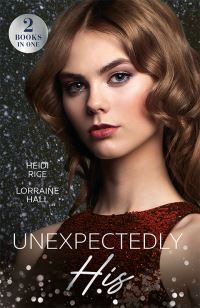 Book Cover for Unexpectedly His by Heidi Rice, Lorraine Hall