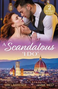 Book Cover for A Scandalous 'I Do' by Kim Lawrence, Annie West