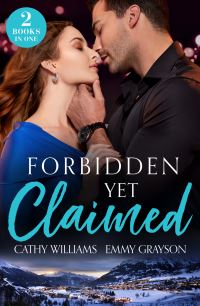 Book Cover for Forbidden Yet Claimed by Cathy Williams, Emmy Grayson