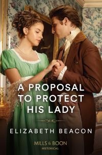 Book Cover for A Proposal to Protect His Lady by Elizabeth Beacon