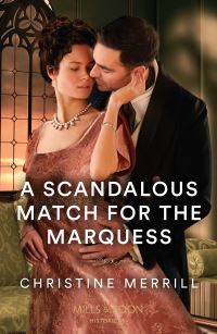 Book Cover for A Scandalous Match for the Marquess by Christine Merrill