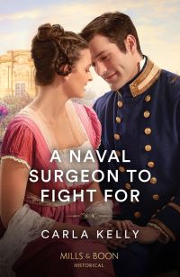 Book Cover for A Naval Surgeon to Fight For by Carla Kelly