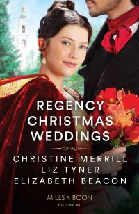 Book Cover for Regency Christmas Weddings by Christine Merrill, Liz Tyner, Elizabeth Beacon