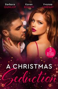 Book Cover for A Christmas Seduction by Barbara Dunlop, Karen Booth, Yvonne Lindsay