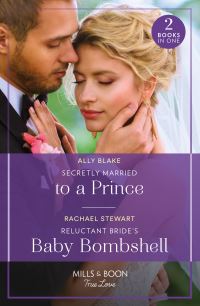 Book Cover for Secretly Married to a Prince by Ally Blake, Rachael Stewart