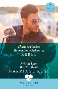 Book Cover for Trauma Doc to Redeem the Rebel by Charlotte Hawkes, Kristine Lynn