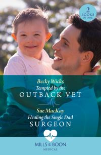 Book Cover for Tempted by the Outback Vet by Becky Wicks, Sue MacKay