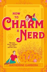Book Cover for How to Charm a Nerd by Katherine Garbera