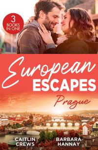 Book Cover for European Escapes. Prague by Caitlin Crews, Barbara Hannay