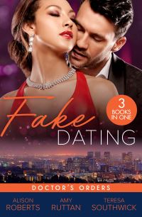 Book Cover for Fake Dating by Alison Roberts, Amy Ruttan, Teresa Southwick