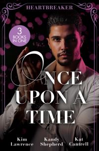 Book Cover for Once Upon a Time by Kim Lawrence, Kandy Shepherd, Kat Cantrell