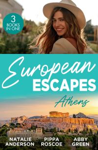 Book Cover for European Escapes. Athens by Natalie Anderson, Pippa Roscoe, Abby Green