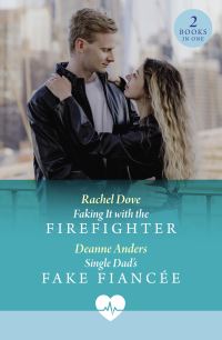 Book Cover for Faking It With the Firefighter by Rachel Dove, Deanne Anders